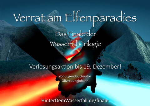 Verlosungsaktion "Verrat am Elfenparadies", Band 3 der Wasserfall-Trilogie von Oliver Jungjohann